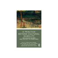 Taylor & francis ltd A Practice Beyond Cultural Humility (häftad, eng)