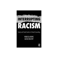 Taylor & francis inc Interrupting Racism (häftad, eng)