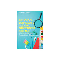 Taylor & francis ltd The School Counselor’s Guide to Surviving the First Year (häftad, eng)