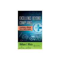 Taylor & francis ltd Excellence Beyond Compliance (inbunden, eng)