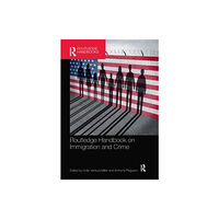 Taylor & francis ltd Routledge Handbook on Immigration and Crime (häftad, eng)