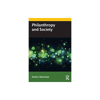 Taylor & francis ltd Philanthropy and Society (häftad, eng)