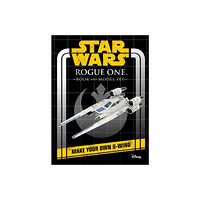 Insight Editions Star Wars: Rogue One Book and Model : Make Your Own U-Wing (inbunden, eng)