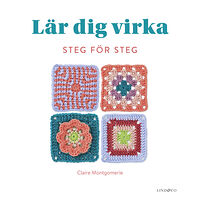 Lind & Co Lär dig virka steg för steg (inbunden)