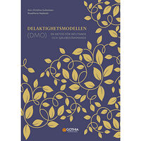 Ann-Christine Gullacksen Delaktighetsmodellen (DMO) : en metod för inflytande och självbestämmande (häftad)