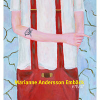 Marianne Andersson Embäck envar (inbunden)