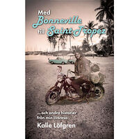 Kalle Löfgren Med Bonneville till Saint-Tropez (bok, storpocket)