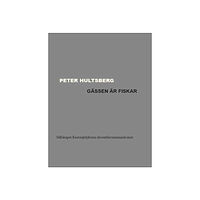 Peter Hultsberg Gässen är fiskar (häftad)
