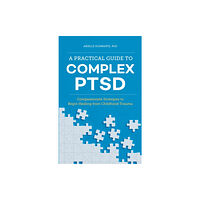 Callisto Media Inc. A Practical Guide to Complex PTSD (häftad, eng)