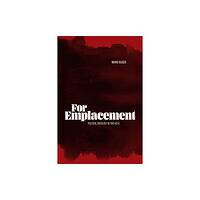 Duke university press For Emplacement (häftad, eng)