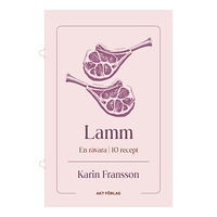 Karin Fransson En råvara : Lamm (häftad)