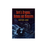 Dover publications inc. Dore's Dragons, Demons and Monsters (häftad, eng)