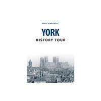 Amberley Publishing York History Tour (häftad, eng)