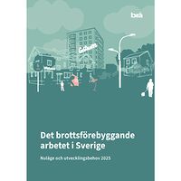 Norstedts Juridik Det brottsförebyggande arbetet i Sverige 2025 : Nuläge och utvecklingsbehov (häftad)