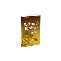Industrial Press Inc.,U.S. Machinery's Handbook Guide (häftad, eng)