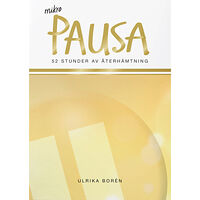 Ulrika Borén Mikropausa : 52 stunder av återhämtning (häftad)