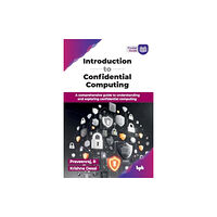 BPB Publications Introduction to Confidential Computing (häftad, eng)