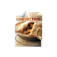Anness publishing The Complete Comfort Food (inbunden, eng)