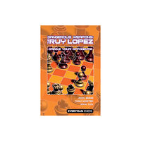 Everyman Chess Dangerous Weapons: The Ruy Lopez (häftad, eng)