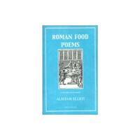 Marion Boyars Publishers Ltd Roman Food Poems (häftad, eng)