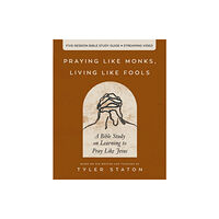 HarperChristian Resources Praying Like Monks, Living Like Fools Bible Study Guide plus Streaming Video (häftad, eng)