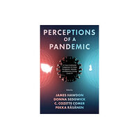 Emerald Publishing Limited Perceptions of a Pandemic (inbunden, eng)