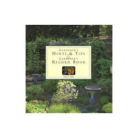 Anness publishing Gardener's Hints & Tips/Record Book (häftad, eng)