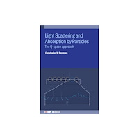 Institute of Physics Publishing Light Scattering and Absorption by Particles (inbunden, eng)