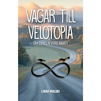 Linda Wolski Vägar till Velotopia : om cykeln vore navet (bok, danskt band)