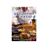 Kapten Mats Gastronomi AB Matlagning på riktigt - Våra mest älskade matklassiker lagade utomhus (inbunden)