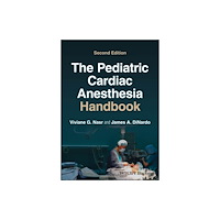 John Wiley And Sons Ltd The Pediatric Cardiac Anesthesia Handbook (häftad, eng)