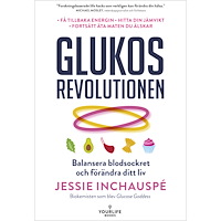 Yourlife Books Glukosrevolutionen : balansera ditt blodsocker och förändra ditt liv (bok, danskt band)