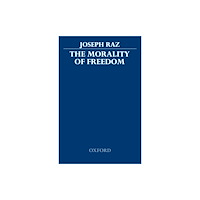 Oxford University Press The Morality of Freedom (häftad, eng)