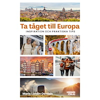 Maria Lundin Osvalds Ta tåget till Europa : inspiration och praktiska tips (bok, danskt band)