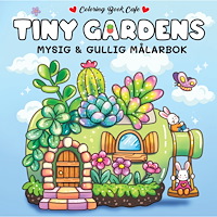 Legind A/S Tiny Gardens. Mysig och gullig Cozy Coloring målarbok från Coloring Book Cafe (häftad)