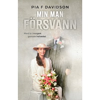 Pia F. Davidson Min man försvann : med is i magen genom helvetet (bok, danskt band)