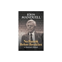 Arc Publications No Bartok Before Breakfast (inbunden, eng)