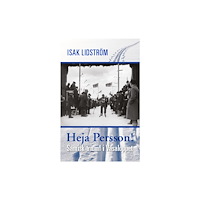 Isak Lidström Heja Persson! : samisk triumf i Vasaloppet (bok, kartonnage)