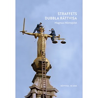 Magnus Hörnqvist Straffets dubbla rättvisa (RJ 2025: Rättvisa) (bok, danskt band)