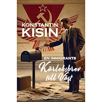 Konstantin Kisin En immigrants kärleksbrev till Väst (inbunden)