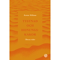 Rowan Williams Tystnad och honungskakor : öknens vishet (inbunden)