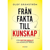 Olof Gränström Från fakta till kunskap : för bättre beslut i en komplex värld (bok, danskt band)
