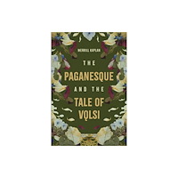 Boydell & Brewer Ltd The Paganesque and The Tale of Volsi (inbunden, eng)