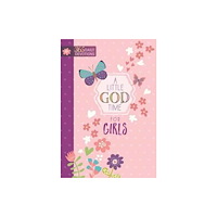Broadstreet Publishing Little God Time for Girls, A: 365 Daily Devotions (inbunden, eng)