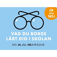 Ellen Albertsdottir Vad du borde lärt dig i skolan : 392 Ja eller Nej-frågor (bok)