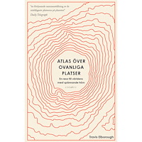 Lind & Co Atlas över ovanliga platser : en resa till världens mest spännande hörn (inbunden)