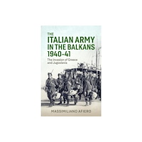 Helion & Company The Italian Army in the Balkans 1940-41 (inbunden, eng)