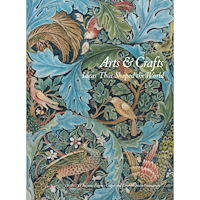 Svante Tirén Arts & Crafts: Ideas That Shaped the World (inbunden, eng)