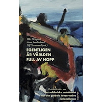 Bokförlaget Korpen Egentligen är världen full av hopp : trettiosex röster om motståndet mot den globala konservativa nationalismen (bok, da...