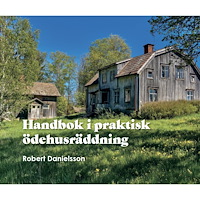 Robert Danielsson Handbok i praktisk ödehusräddning (bok, danskt band)